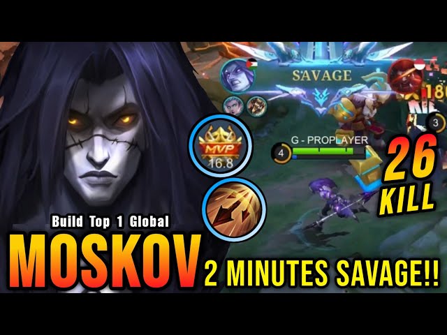 2 Minutes SAVAGE!! You Must Try This Moskov Build Insane 26 Kills - Build Top 1 Global Moskov ~ MLBB