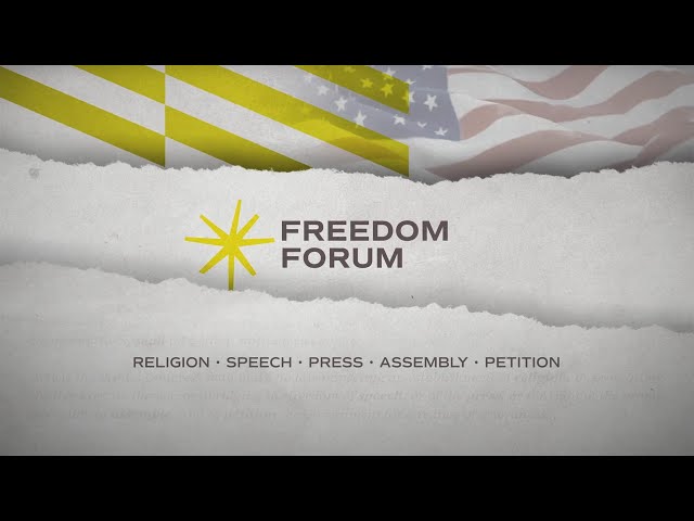 Freedom Forum: Our Mission, Your Freedoms