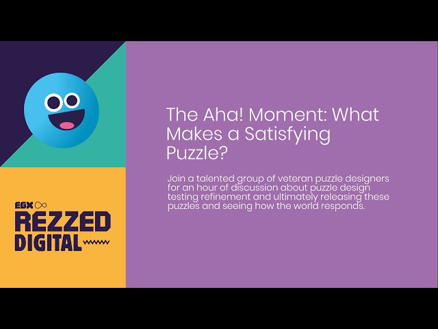 Rezzed Digital | The Aha! Moment: What Makes a Satisfying Puzzle? | 15-18 July 2021