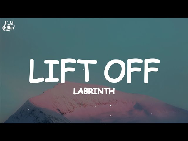 Labrinth - Lift Off (Lyrics)