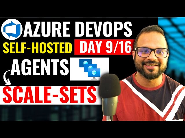 Day-9/16 Azure DevOps Self Hoted Agents | Virtual Machine Scale Sets (VMSS) Azure DevOps Full Course