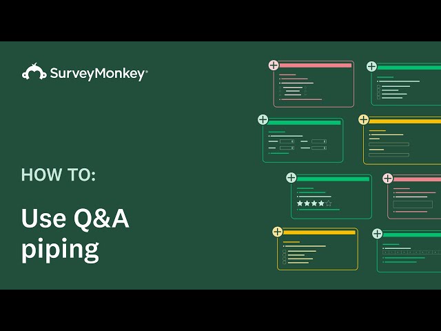 Using Question & Answer Piping with SurveyMonkey