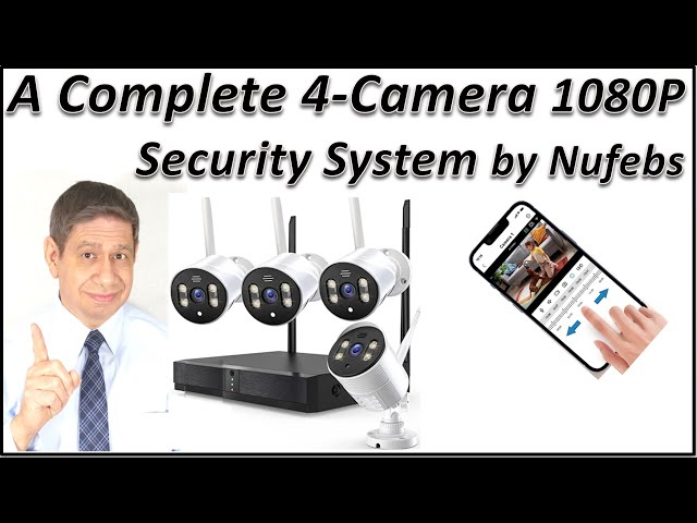 Nufebs 1080P 4-Camera Complete Security System – Testing and Review