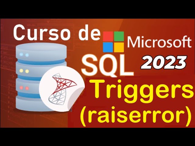 Curso de SQL Server 2021 desde cero | T-SQL, TRIGGERS (RAISERROR) (video 71)