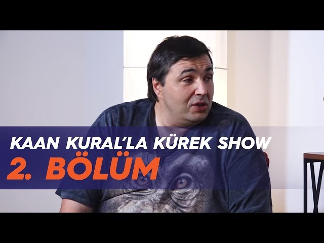 Kaan Kural'la Kürek Show - 2. Bölüm