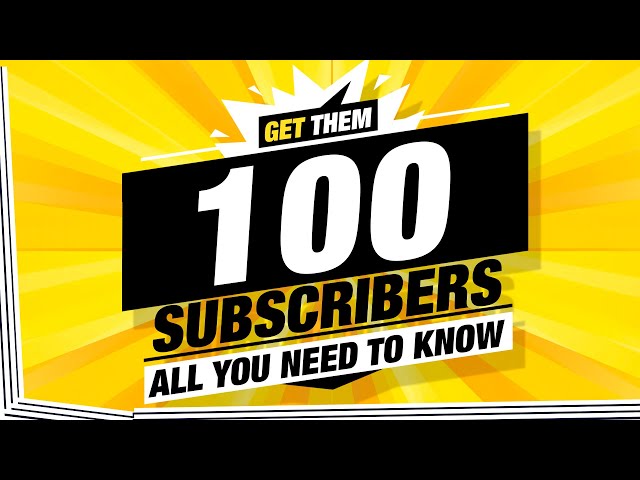 ULTIMATE GUIDE - First 100 YouTube Subscribers