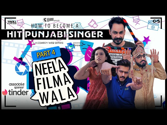Neela Filma Wala | How To Become a Hit Punjabi Singer - Part 4 | Punjabi Web Series 2019