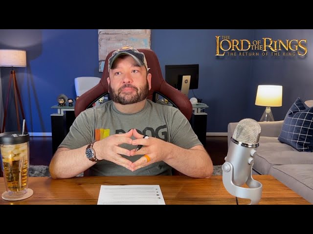 Lord of the Rings Return of the King: Spilling the (peach) Tea on YOUR COMMENTS & Holding back tears