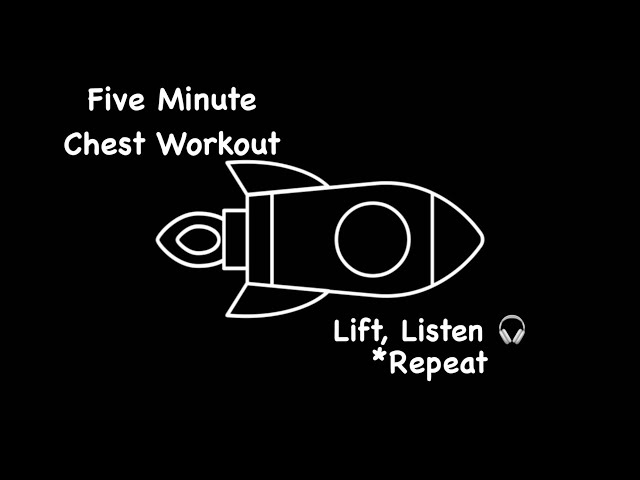Five Minute Chest Workout - Lift, Listen 🎧 *Repeat
