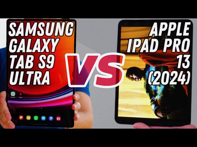 Samsung galaxy tab S9 ultra vs Apple ipad pro 13 (2024)