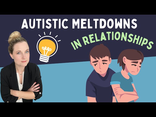 Autistic Meltdowns in Relationships: A 3-Step Strategy for Getting Your Needs Met