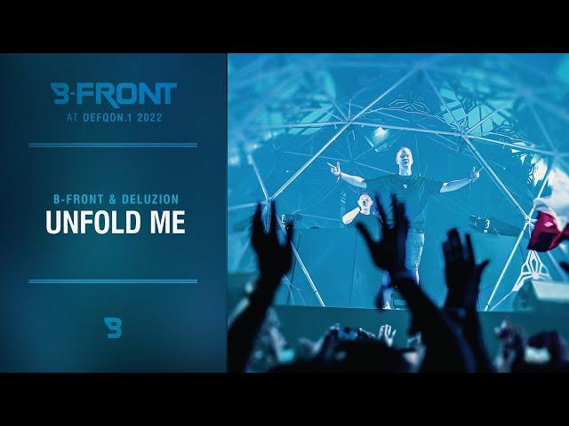 B-Front & Deluzion - Unfold Me | Defqon.1 2022