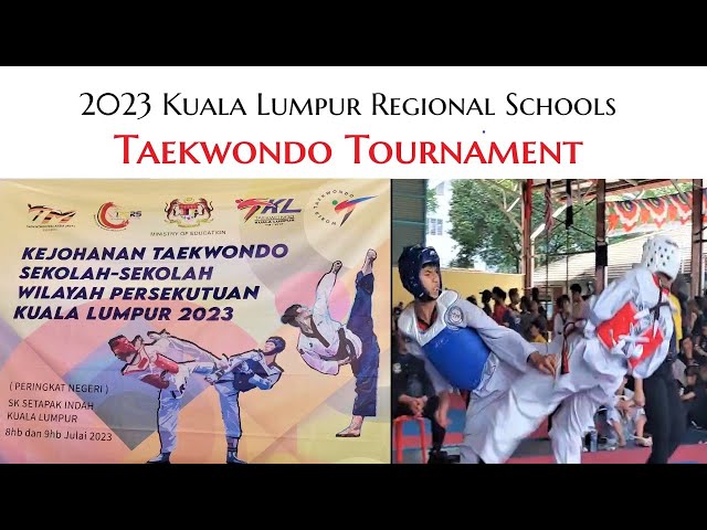 2023 Kuala Lumpur Regional Schools Taekwondo Tournament