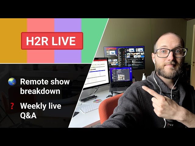 Breakdown of a fully remote 24 hour live show and Q&A // H2R Live