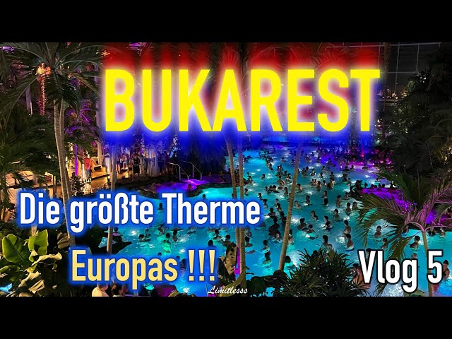 Die größte Therme EUROPAS!!! | THERME BUCURESTI Bukarest 🇷🇴 2024 | Vlog 5