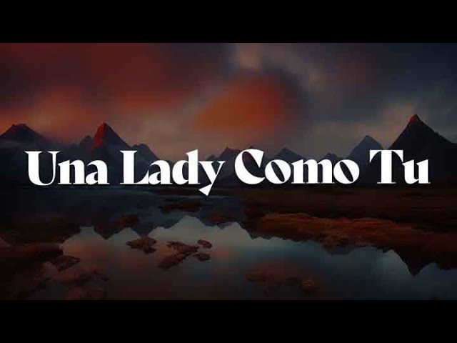 Una Lady Como Tu, Hawái, Adán y Eva (Letra) - Manuel Turizo, Maluma, Paulo Londra