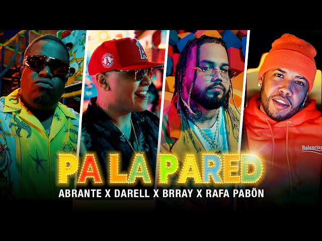 Abrante x Darell x Brray - Pa La Pared ft. Rafa Pabön [Official Video]
