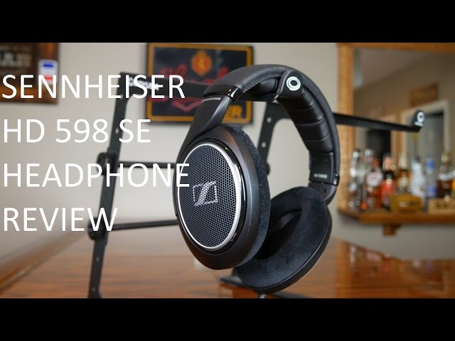 Sennheiser HD 598 SE Headphone Review