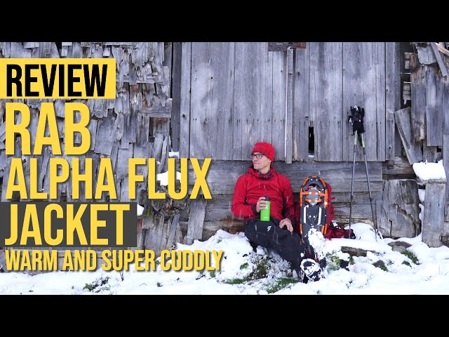 RAB ALPHA FLUX JACKET REVIEW | WARM AND SUPER CUDDLY | I LIVE IN IT