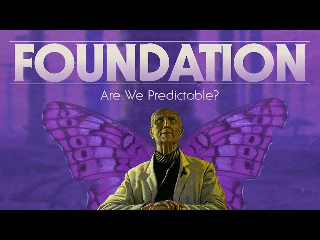 Foundation: Are We Predictable?