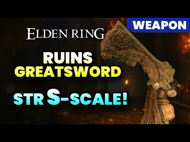 RUINS GREATSWORD Full Upgraded S-SCALING Gameplay - Elden Ring