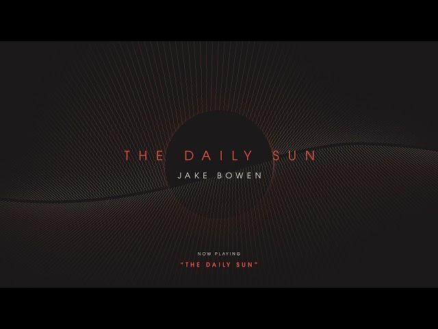 Jake Bowen - The Daily Sun (Official Audio)