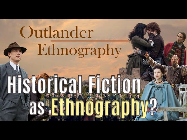 Can Historical Fiction be Ethnographic? | Outlander Ethnography 1