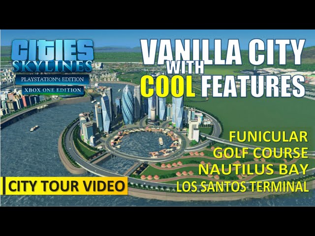 Cities: Skylines | Vanilla City with Cool Features Done in PS4.