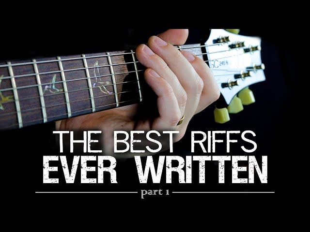 The Best Guitar Riffs Ever Written (part 1)