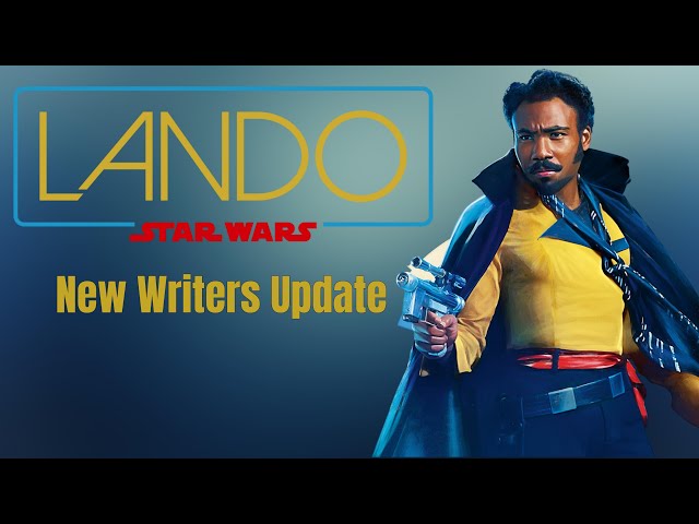 Star Wars Lando Gets New Writers