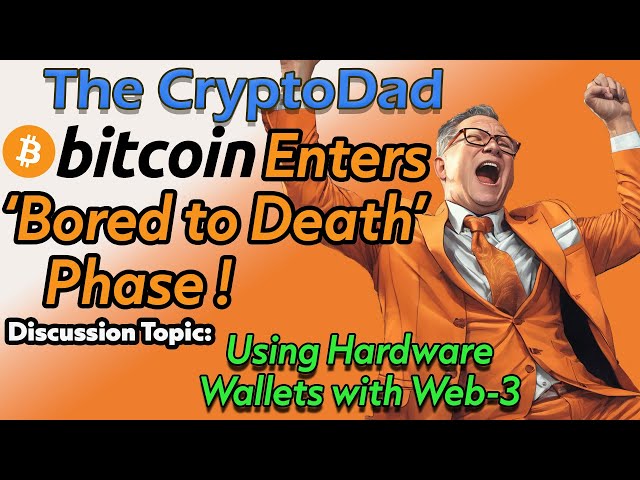 Unlocking Opportunities: Navigating Bitcoin's 'Bore You to Death' Phase 💰 CryptoDad's Live Q&A