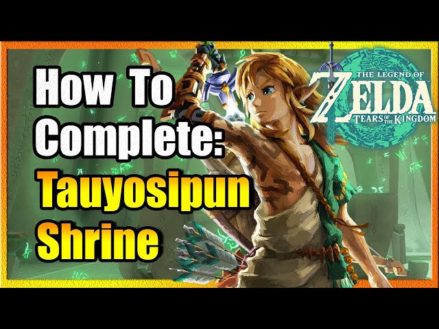 How To Beat Tauyosipun Shrine Zelda TotK