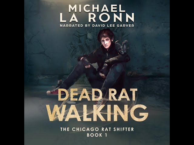 Dead Rat Walking: The Chicago Rat Shifter Book 1 [Urban Fantasy - Full Audiobook]