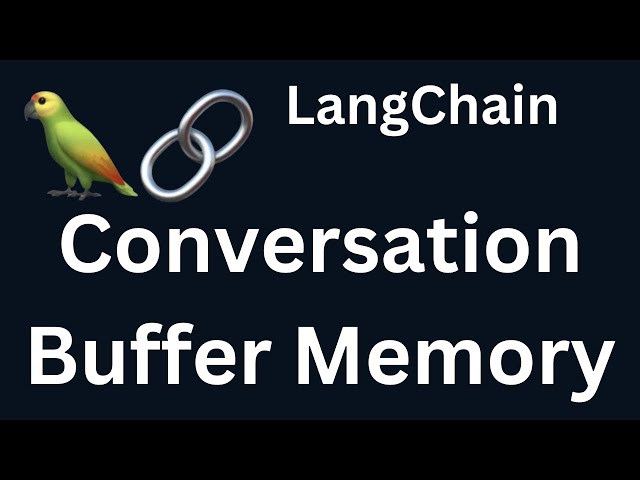 LangChain 23: Conversation Buffer Memory in LangChain | Python | LangChain