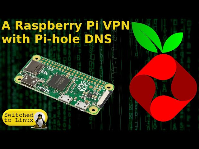 Raspberry Pi VPN with Pi-hole