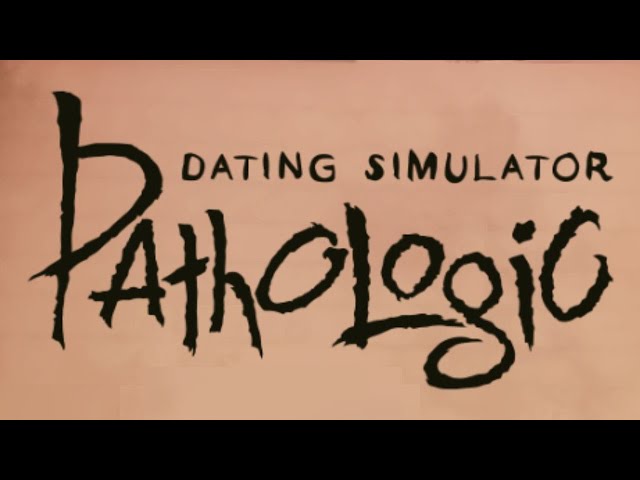 Pathologic Dating Simulator is a thing that exists... and I love it.