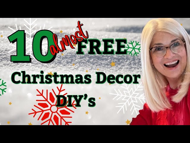 10 Almost FREE DIY Christmas Decor DIY Ideas Using Common Items from Around Your Home and Yard