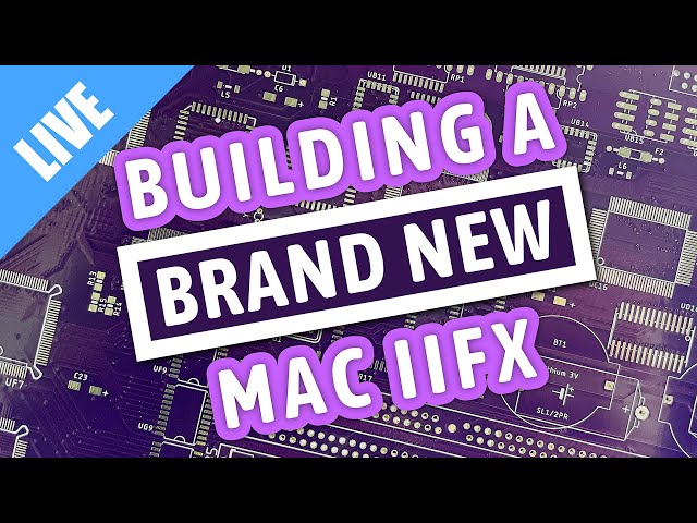 Building a BRAND NEW Macintosh IIfx reloaded [LIVE]