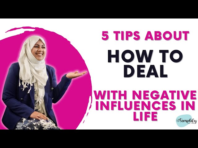 5 Tips about how to deal with negative influences in life and business!