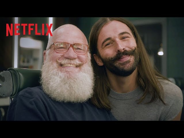 David Letterman and Jonathan Van Ness on Beard Trims, Self Care, Gender and LGBTQ Rights | Netflix