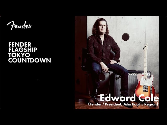 Fender Flagship Tokyo Countdown - Edward Cole (Fender / President, Asia Pacific Region)