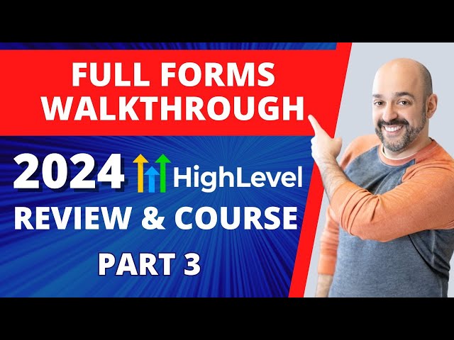 Mastering GoHighLevel Forms: A Comprehensive Tutorial and Walkthrough