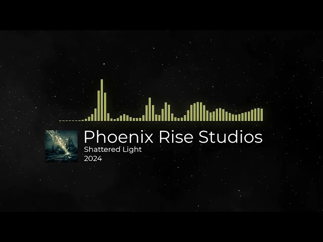 Phoenix Rise Studios - Shattered Light