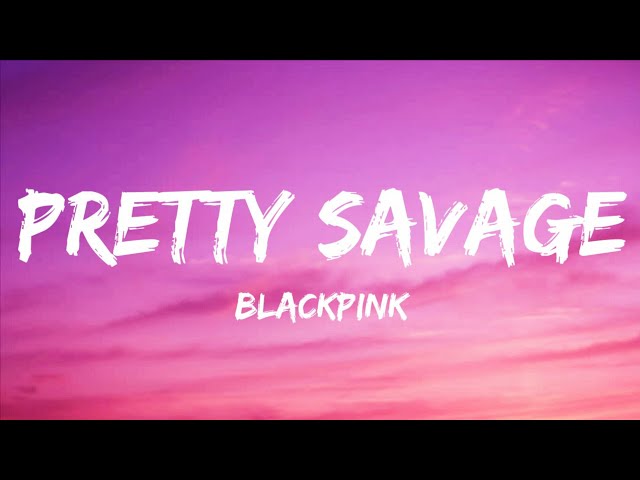 BLACKPINK - Pretty Savage (English Translation Lyrics Video)