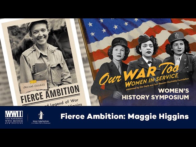 Fierce Ambition: The Life and Legend of War Correspondent  Maggie Higgins
