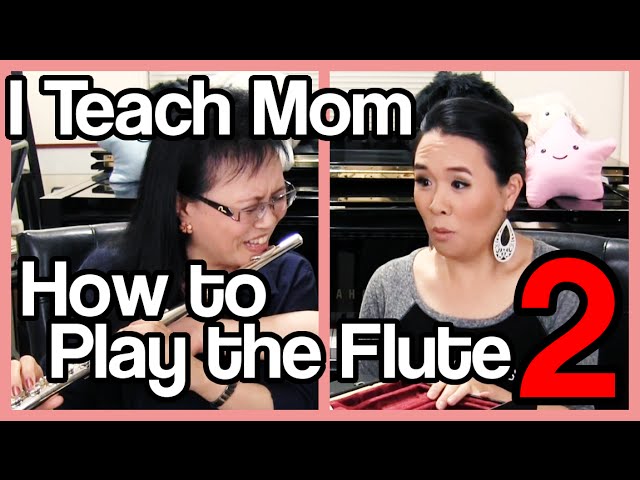 I Teach Mom How to Play the Flute 2