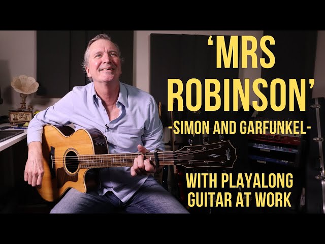 How to play 'Mrs Robinson' by Simon and Garfunkel