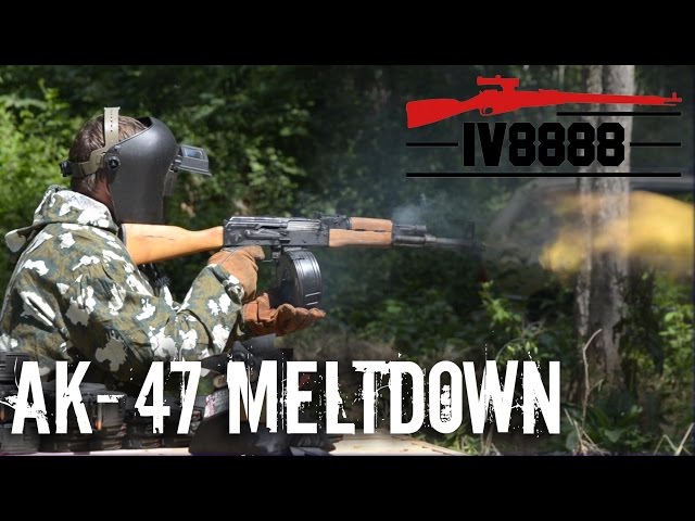 Ultimate AK-47 Meltdown!