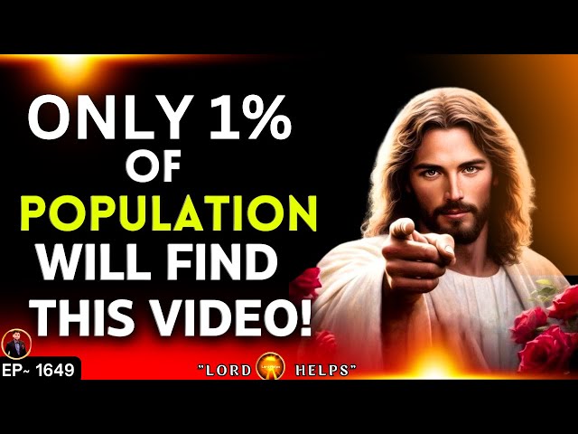 🛑God Says- " ONLY 1% OF POPULATION WILL GET THIS VIDEO "☝️WATCH NOW" | God's Message Today | LH~1649