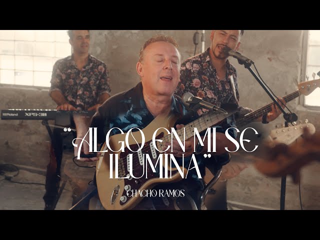 Chacho Ramos - Algo En Mí Se Ilumina (Video Oficial)